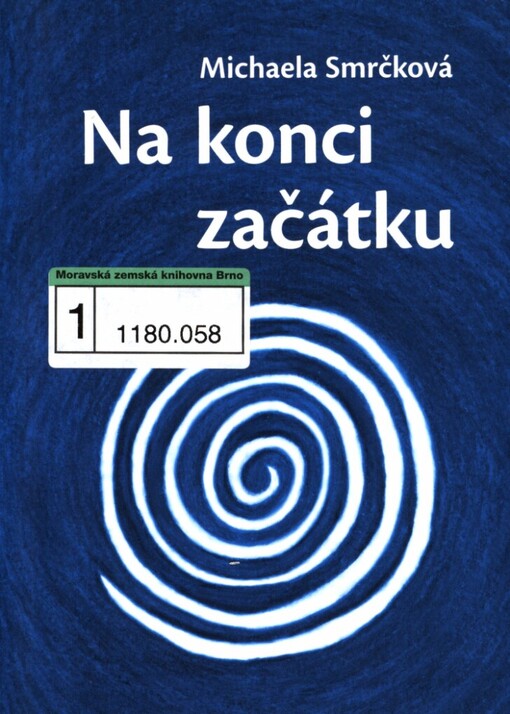 Na konci začátku: román o cestě za osobním příběhem a hledání našeho nejhlubšího já