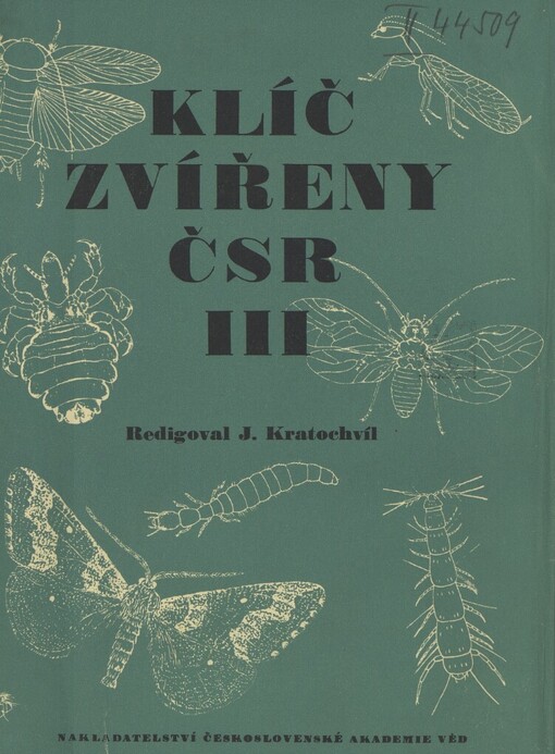 Klíč zvířeny ČSR :[Sborník].Díl 3,Vzdušnicovci, stonoženky, drobnušky, mnohonožky, stonožky a 23 řádů třídy hmyzu