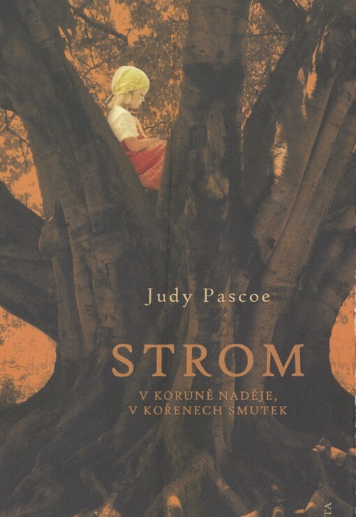 Strom: v koruně naděje, v kořenech smutek