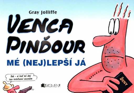 Venca Pinďour: mé (nej)lepší já