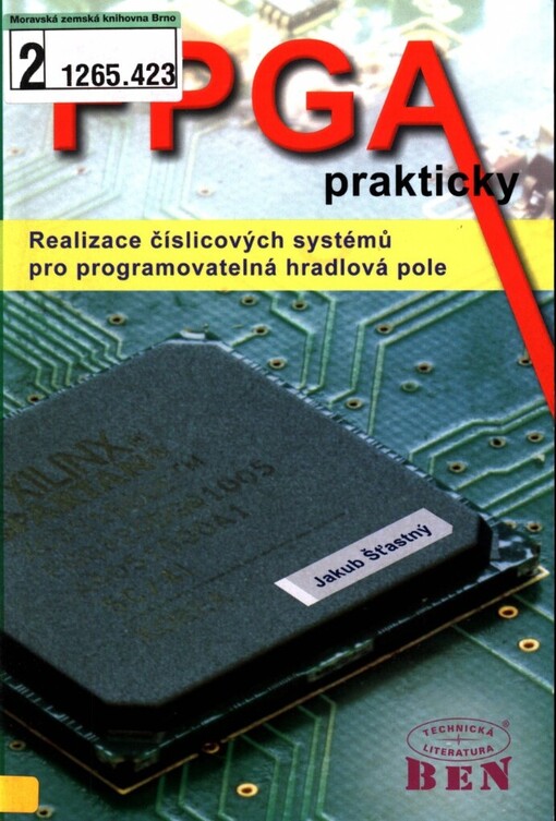 FPGA prakticky: realizace číslicových systémů pro programovatelná hradlová pole