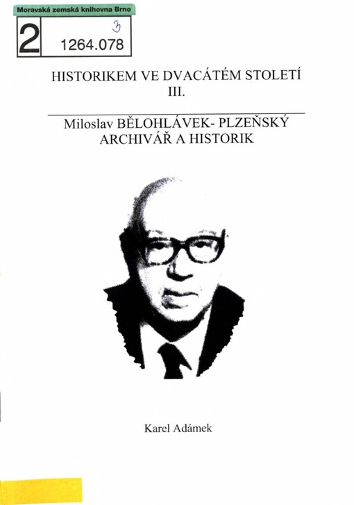 Miloslav Bělohlávek - plzeňský archivář a historik