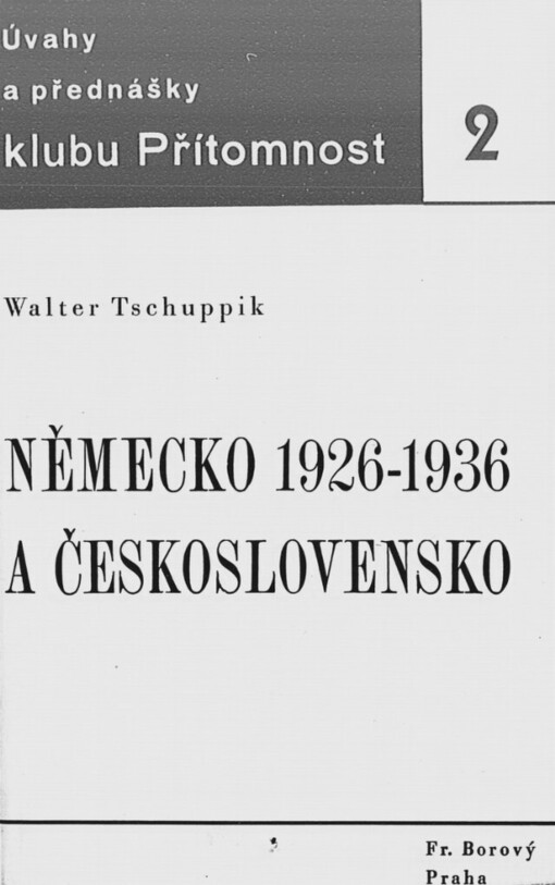 Německo 1926-1936 a Československo :[večer Klubu Přítomnost dne 29. dubna 1936]
