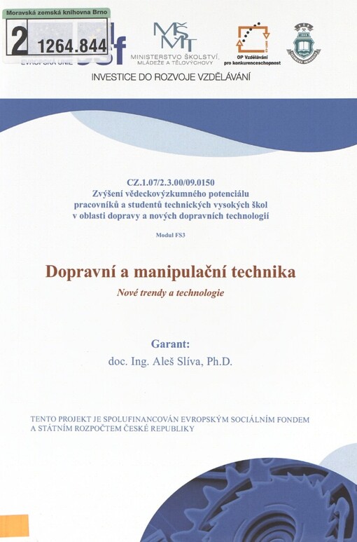 Dopravní a manipulační technika: nové trendy a technologie : kurz zajišťuje Vysoká škola báňská - Technická univerzita Ostrava, Fakulta strojní, Institut dopravy, Národní strojírenský klastr
