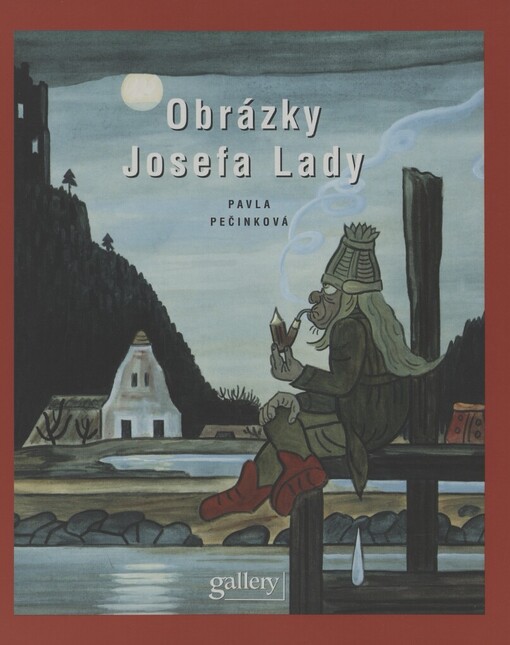 Obrázky Josefa Lady: [katalog výstavy Josef Lada, Jízdárna Pražského hradu 2. září - 29. listopadu 1998]