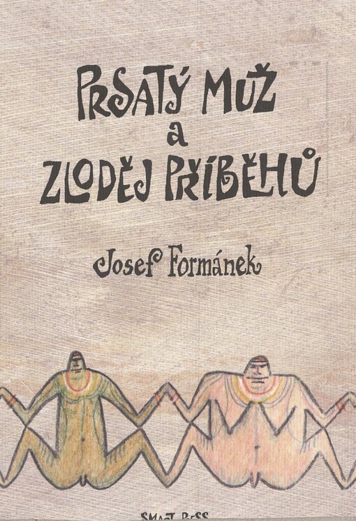 Prsatý muž a zloděj příběhů: na motivy deníků Prsatého muže