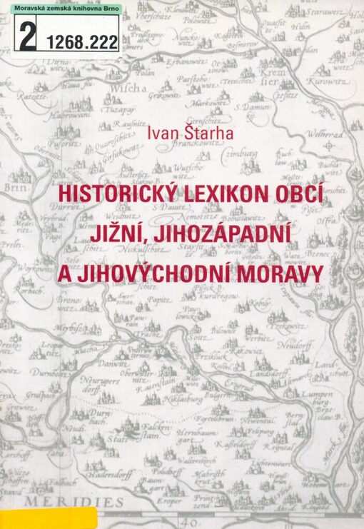 Historický lexikon obcí jižní, jihozápadní a jihovýchodní Moravy: 1850-2009