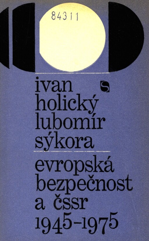 Evropská bezpečnost a ČSSR :1945-1975