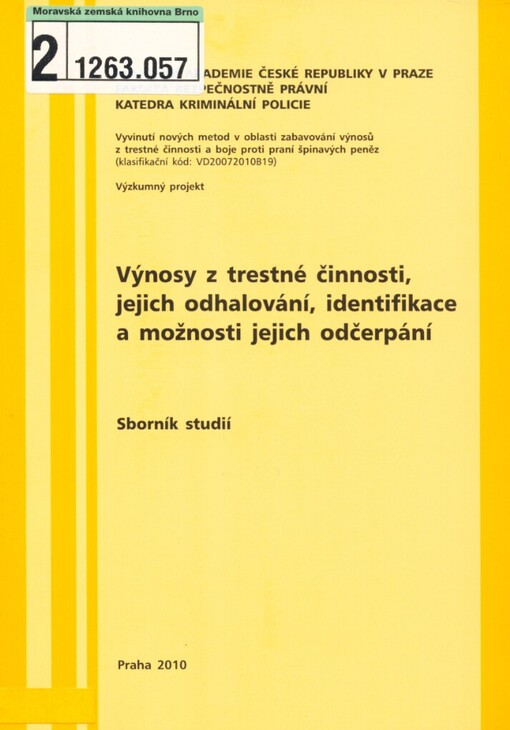 Výnosy z trestné činnosti, jejich odhalování, identifikace a možnosti jejich odčerpání: sborník studií