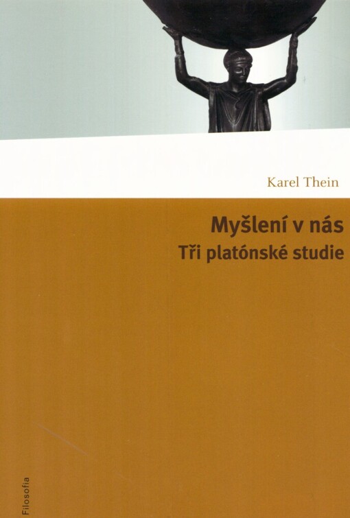 Myšlení v nás :tři platónské studie