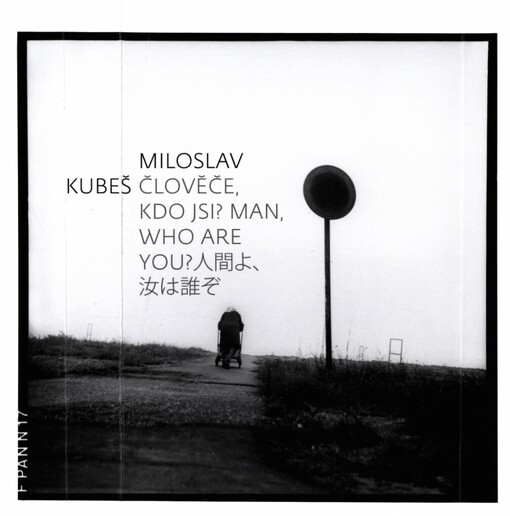 Člověče, kdo jsi? =: Man, who are you? = Ningen yo, nanji wa dare zo