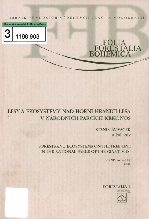 Lesy a ekosystémy nad horní hranicí lesa v národních parcích Krkonoš =: [Forests and ecosystems on the tree line in the national parks of the Giant Mts.]