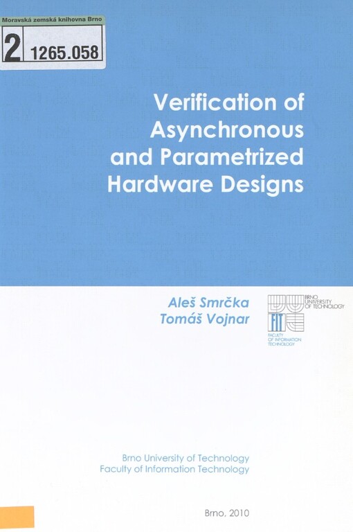 Verification of asynchronous and parametrized hardware designs: monograph