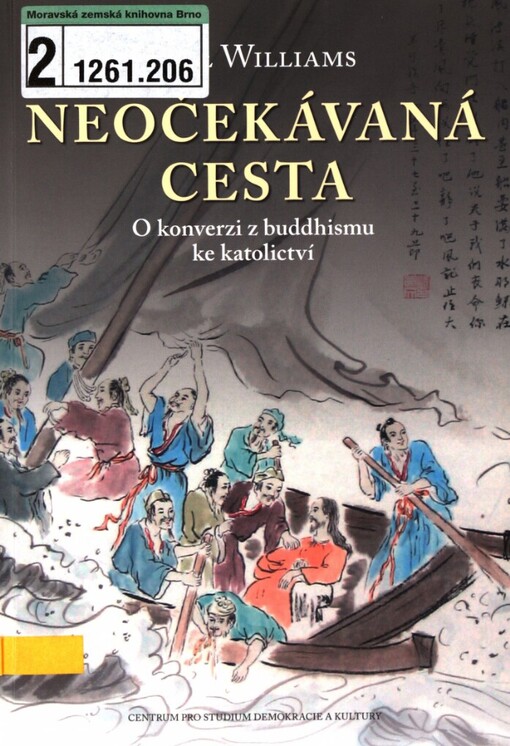 Neočekávaná cesta: o konverzi z buddhismu ke katolictví