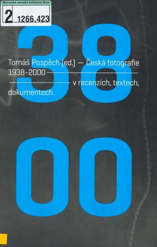 Česká fotografie 1938-2000 v recenzích, textech, dokumentech