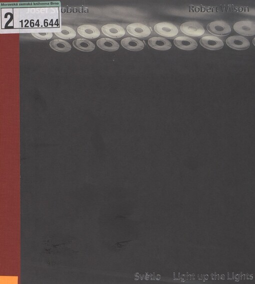 Josef Svoboda - Robert Wilson :světlo - light up the lights