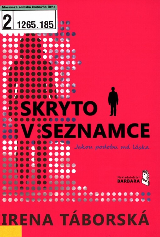 Skryto v Seznamce, aneb, Jakou podobu má láska