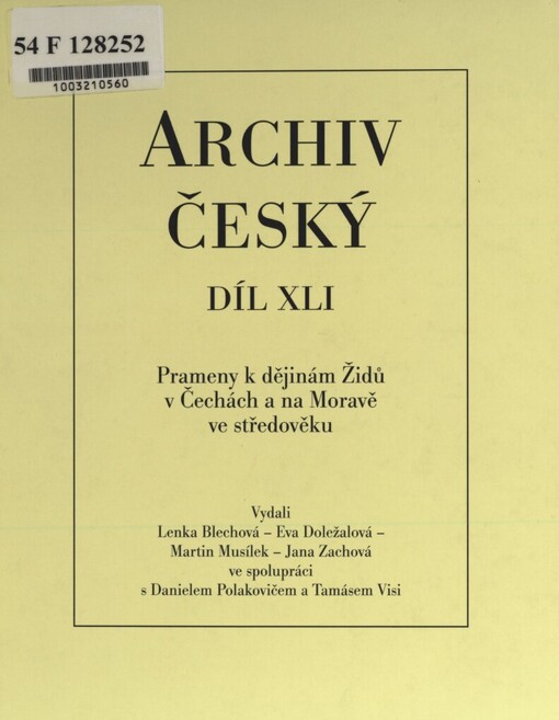 Prameny k dějinám Židů v Čechách a na Moravě ve středověku: od počátků do roku 1347