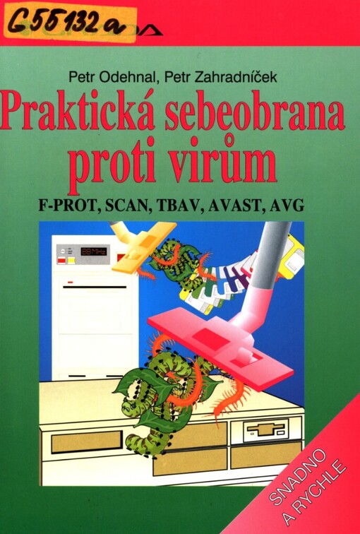 Praktická sebeobrana proti virům: F-PROT, SCAN, TBAV, AVAST, AVG