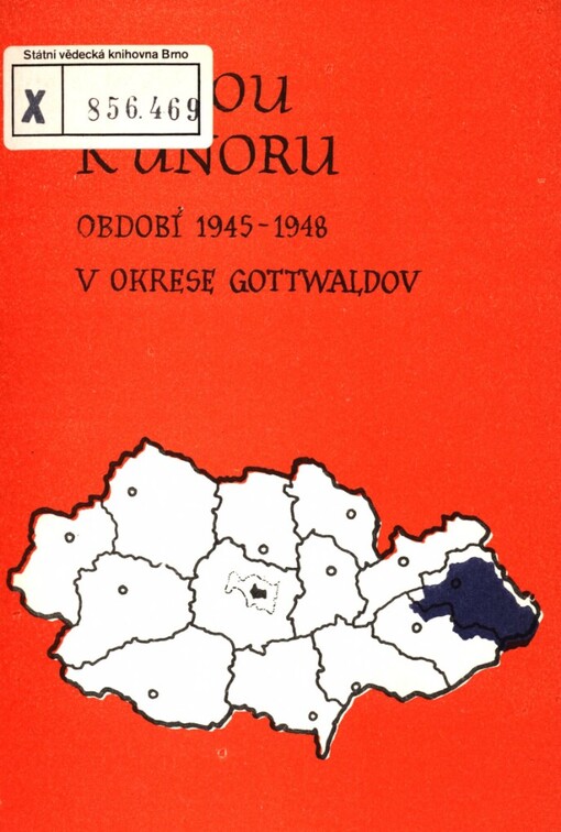 Cestou k Únoru : bibliografie období 1945-1948 v okrese Gottwaldov