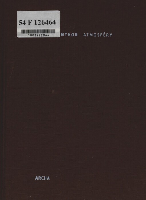 Atmosféry: architektura v okolním prostoru - věci, které mne obklopují