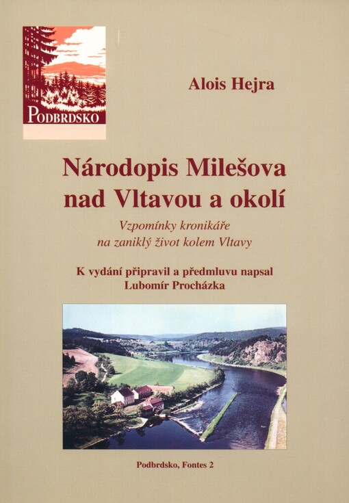 Národopis Milešova nad Vltavou a okolí: (vzpomínky kronikáře na zaniklý život kolem Vltavy)