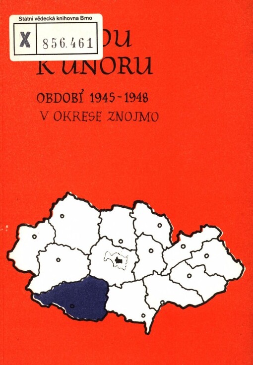 Cestou k Únoru :bibliografie období 1945-1948 v okrese Znojmo