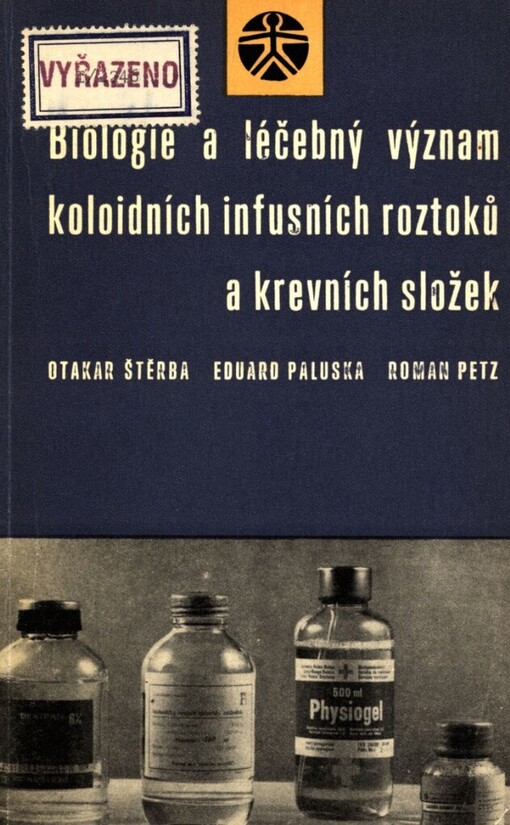 Biologie a léčebný význam koloidních infusních roztoků a krevních složek