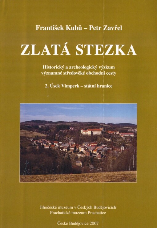 Zlatá stezka: historický a archeologický výzkum významné středověké obchodní cesty