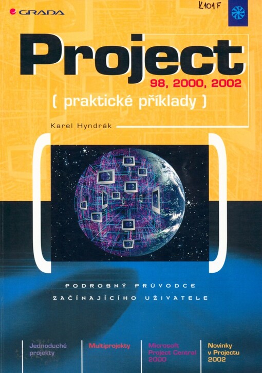 Project 98, 2000, 2002: praktické příklady : podrobný průvodce začínajícího uživatele