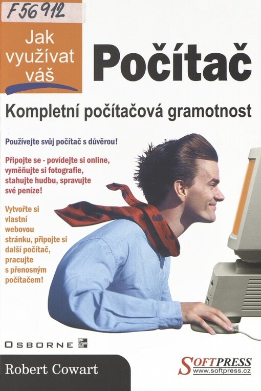 Jak využívat váš počítač: kompletní počítačová gramotnost