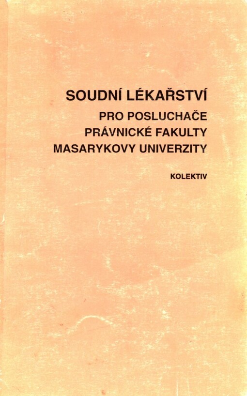 Soudní lékařství pro posluchače Právnické fakulty Masarykovy univerzity