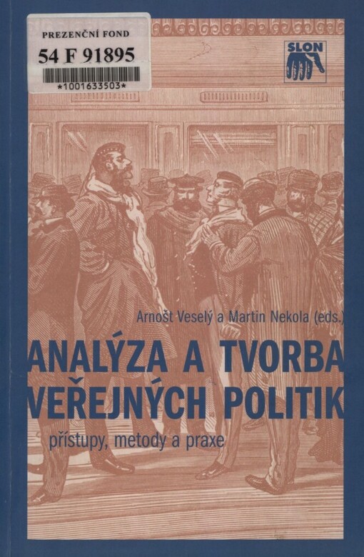 Analýza a tvorba veřejných politik: přístupy, metody a praxe