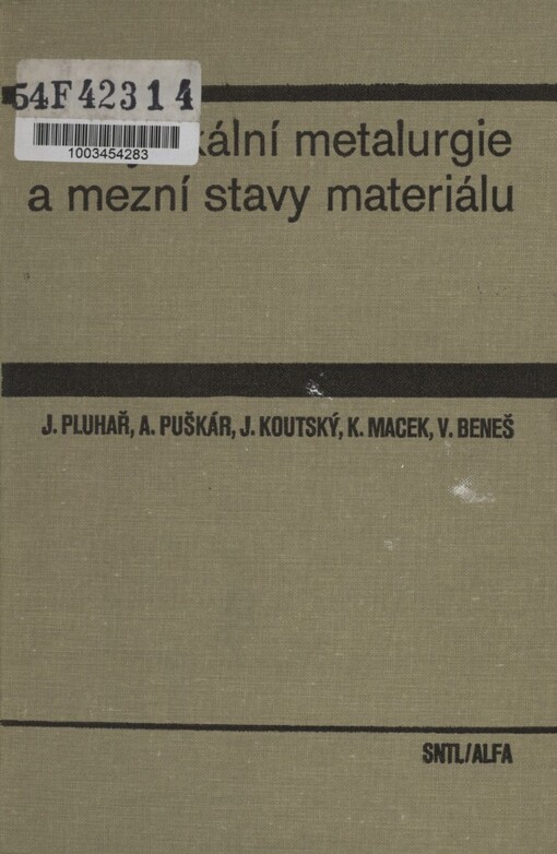 Fyzikální metalurgie a mezní stavy materiálu :celostátní vysokoškolská učebnice pro strojní a hutní fakulty vysokých škol technických