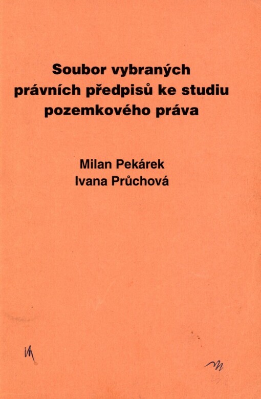 Soubor vybraných právních předpisů ke studiu pozemkového práva