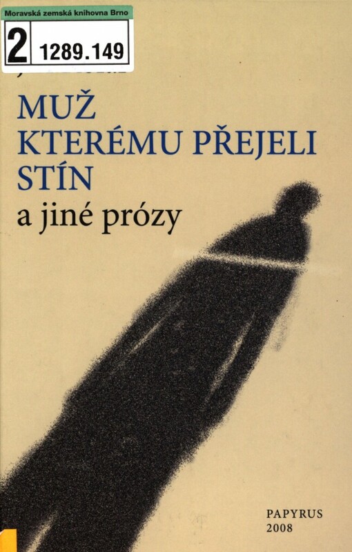 Muž kterému přejeli stín a jiné prózy