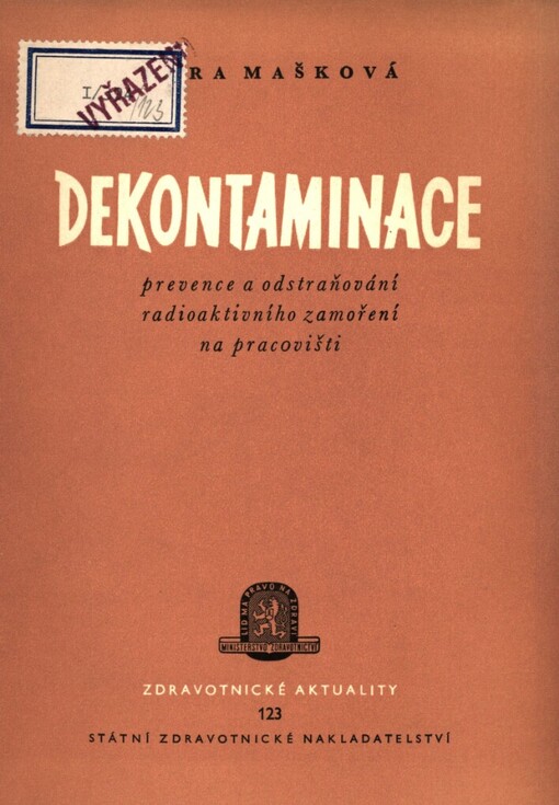 Dekontaminace :prevence a odstraňování radioaktivního zamoření na pracovištích