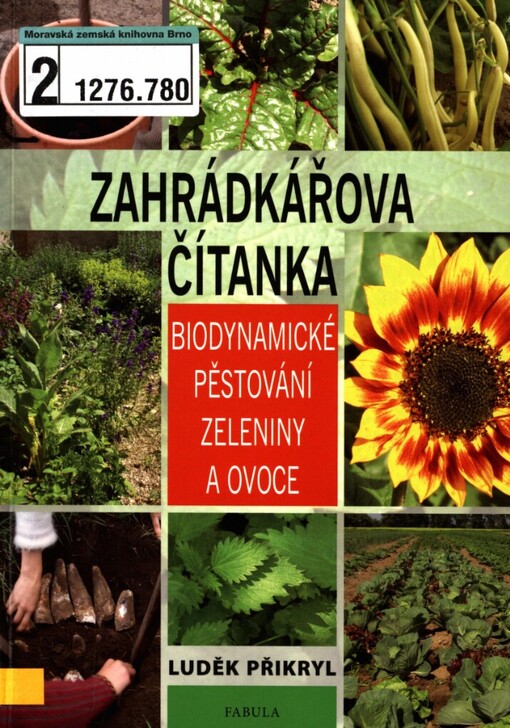Zahrádkářova čítanka: biodynamické pěstování zeleniny a ovoce
