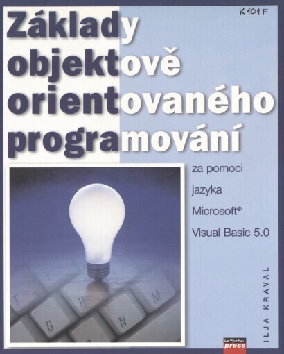 Základy objektově orientovaného programování: za pomoci jazyka Microsoft Visual Basic 5.0