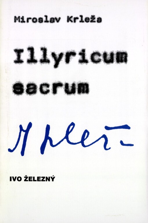 Illyricum sacrum: eseje o jihoslovanských otázkách