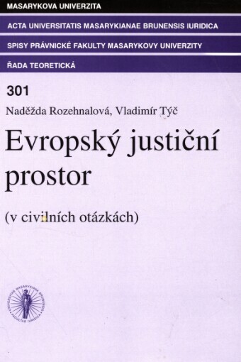 Evropský justiční prostor: (v civilních otázkách)