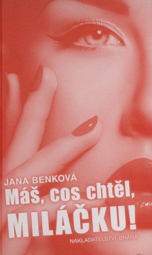 Máš, cos chtěl, miláčku!