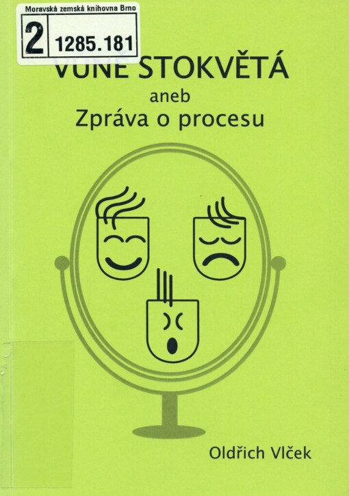 Vůně stokvětá, aneb, Zpráva o procese: esej