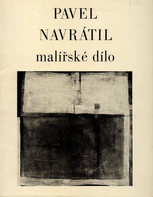 Pavel Navrátil, malířské dílo: katalog výstavy, Hodonín 7. března - 15. dubna 1984, Jihlava 10. května - 30. června 1984