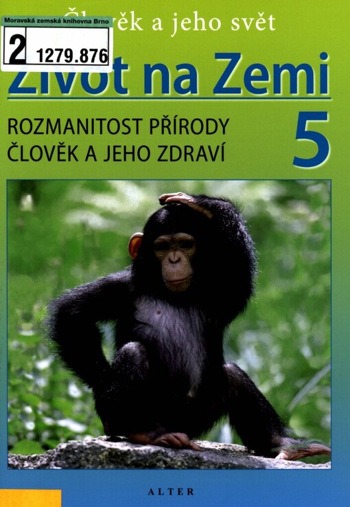 Život na Zemi 5: rozmanitost přírody, člověk a jeho zdraví