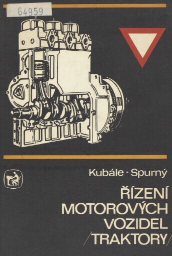 Řízení motorových vozidel (traktory): Učeb. text pro zeměd. a lesnické učeb. a stud. obory