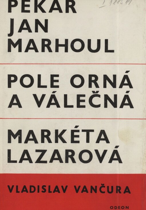 Pekař Jan Marhoul: Pole orná a válečná ; Markéta Lazarová