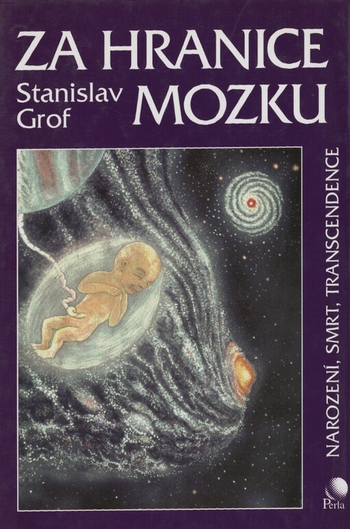 Za hranice mozku: narození, smrt, transcendence