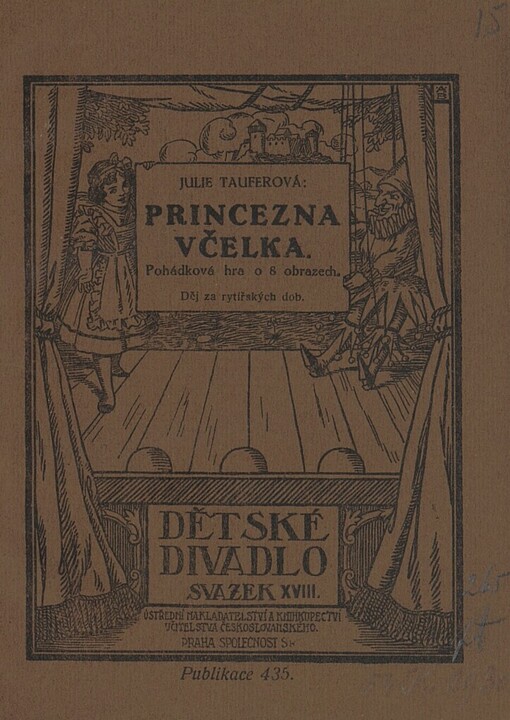 Princezna Včelka :pohádková hra o 7 obrazech : děj za rytířských dob