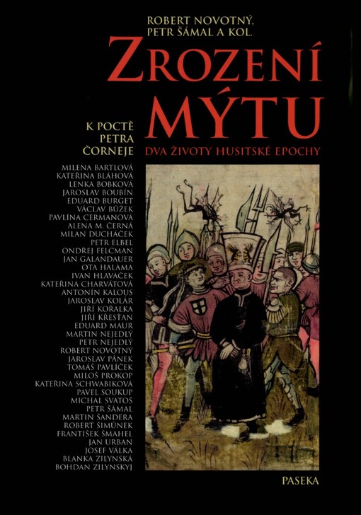 Zrození mýtu: dva životy husitské epochy
